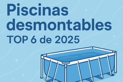 Piscinas desmontables 2025: Top 6 para refrescarte en casa este verano